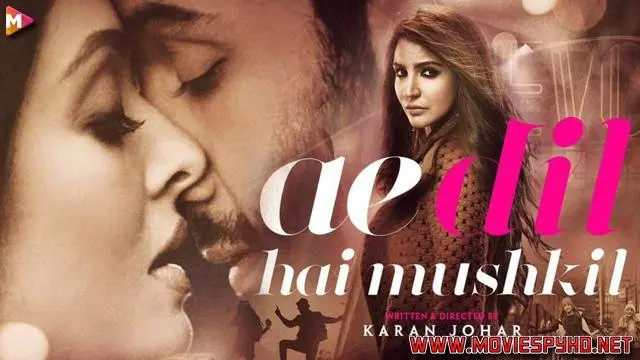 Ae Dil Hai Mushkil